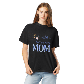 Life Is Better With Mom Black T-Shirt – Motherhood Magic Collection - Image 3