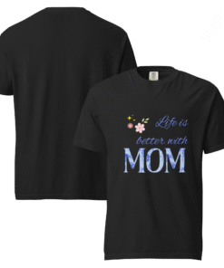 Life Is Better With Mom Black T-Shirt – Motherhood Magic Collection