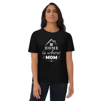Home Is Where Mom Is Black T-Shirt – Motherhood Magic Collection - Image 4