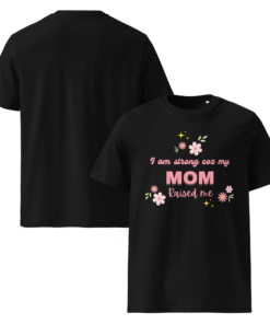Alternative view of I Am Strong ’Coz My Mom Raised Me Black T-Shirt – Motherhood Magic Collection
