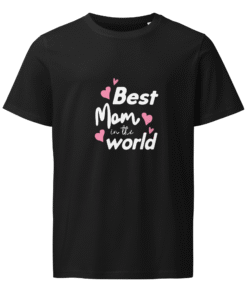 Best Mom in the World Black T-Shirt – Motherhood Magic Collection
