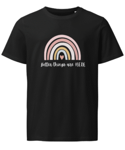 Better Things Are Here Black T-Shirt – Positive Collection