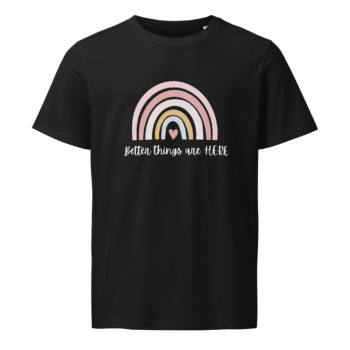 Better Things Are Here Black T-Shirt – Positive Collection