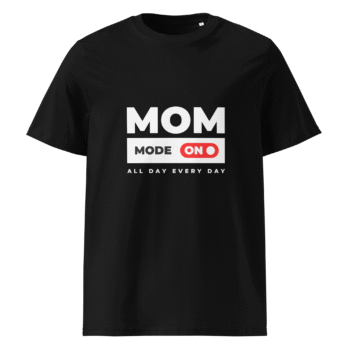 Mom Mode On Black T-Shirt – Motherhood Magic Collection