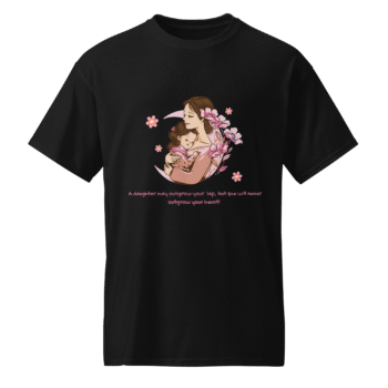 A Daughter May Outgrow Your Lap Black T-Shirt – Motherhood Magic Collection